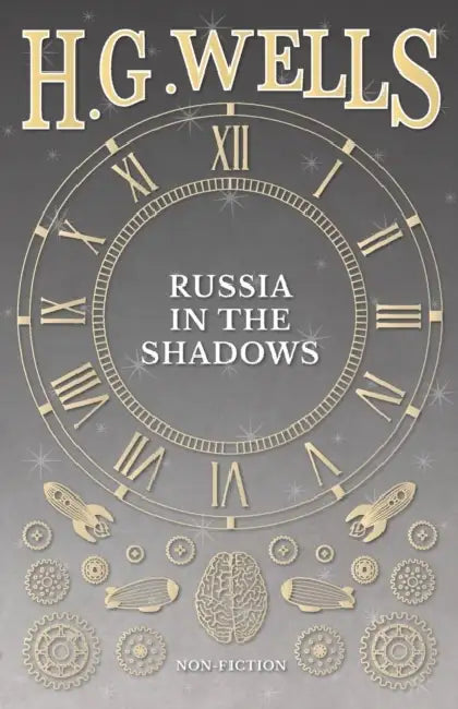 Russia in the Shadows by H. G. Wells