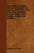 Sea-Fishing as a Sport - Being an Account of the Various Kinds of Sea Fish, How, When and Where to Catch them in their Various Seasons and Localities by Lambton J. H. Young