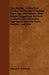 Tool-Making - A Practical Treatise on the Art of Making Tools, Jigs, and Fixtures, with Helpful Suggestions on Heat Treatment of Carbon and High-Speed by Edward R. Markham