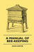 A Manual Of Bee-Keeping by John Hunter, Francis Butler