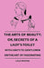 The Arts Of Beauty; Or, Secrets Of A Lady's Toilet - With Hints To Gentlemen On The Art Of Fascinating by Lola Montez