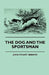 The Dog And The Sportsman by John Stuart Skinner