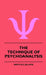 The Technique Of Psychoanalysis by Smith Ely Jelliffe
