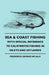 Sea & Coast Fishing - With Special Reference to Calm Water Fishing in Inlets and Estuaries by Frederick George Aflalo