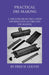 Practical Die-Making - A Treatise From The Latest Information On Dies And Die-Making by Fred H. Colvin