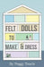 Felt Dolls - To Make and Dress by Peggy Tearle