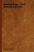 Hunting Dogs - Their Training and Care by Hubert Hutton