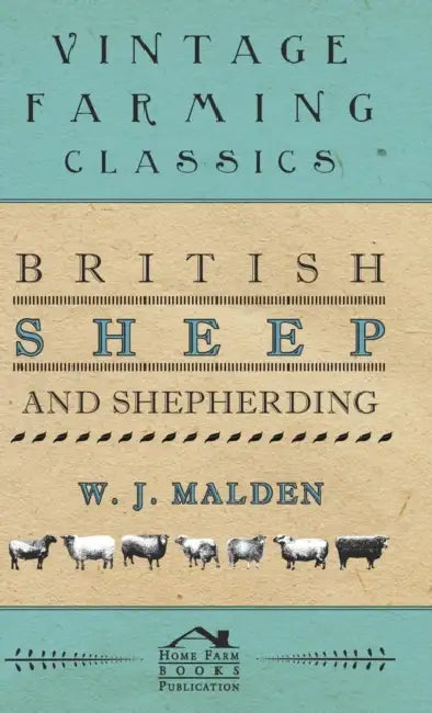 British Sheep and Shepherding by W. J. Malden