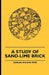 A Study Of Sand-Lime Brick by Samuel Wilson Parr