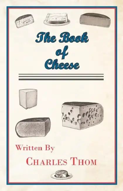 The Book of Cheese by Charles Thom
