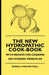 The New Hydropathic Cook-Book - With Recipes for Cooking on Hygienic Principles by Russell Thacher Trall, Alfred Jardine