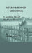 Mixed and Rough Shooting - A Book for Men of Moderate Means by Frank Bonnett