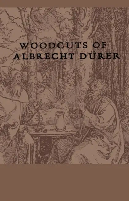 Woodcuts Of Albrecht Durer by Anon