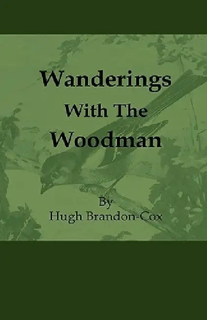 Wanderings with the Woodman by Hugh Brandon-Cox