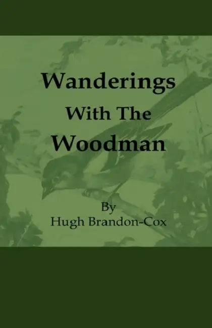 Wanderings with the Woodman by Hugh Brandon-Cox