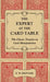 The Expert at the Card Table - The Classic Treatise on Card Manipulation by S. W. Erdnase