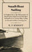 Small-Boat Sailing - An Explanation of the Management of Small Yachts, Half-Decked and Open Sailing-Boats of Various Rigs, Sailing on Sea and on River by E. F. Knight