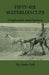 Fifty-Six Waterloo Cups - Greyhounds and Coursers by Lowie Hall