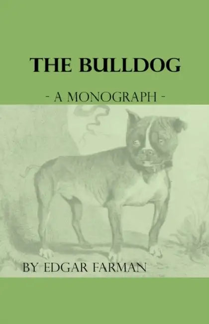 The Bulldog - A Monograph by Edgar Farman