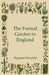 The Formal Garden in England by Reginald Blomfield