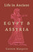 Life in Ancient Egypt and Assyria by Gaston Maspero