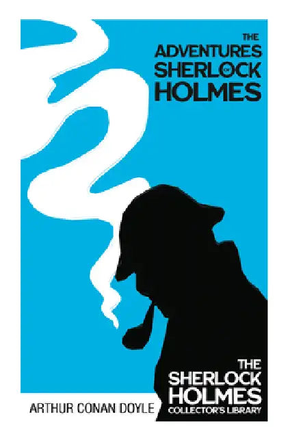 The Adventures of Sherlock Holmes: With Original Illustrations by Sidney Paget by Arthur Conan Doyle, Sidney Paget