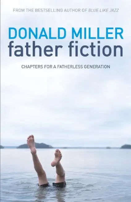 Father Fiction by Donald Miller