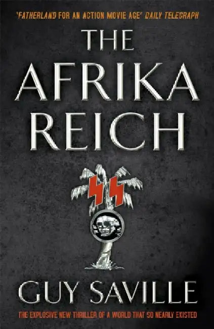 The Afrika Reich by Guy Saville