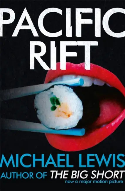 Pacific Rift by Michael Lewis