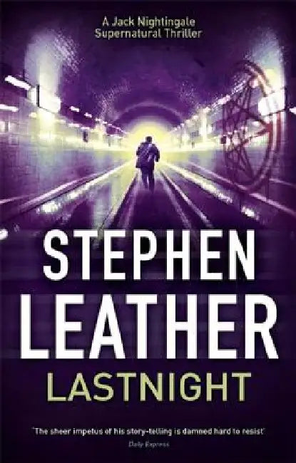 Lastnight: The 5th Jack Nightingale Supernatural Thriller by Stephen Leather