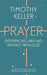 Prayer by Timothy Keller