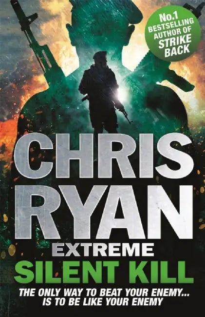 Chris Ryan Extreme: Silent Kill by Chris Ryan