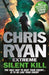 Chris Ryan Extreme: Silent Kill by Chris Ryan