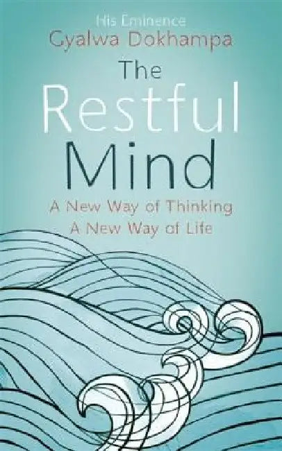 The Restful Mind by Gyalwa Dokhampa