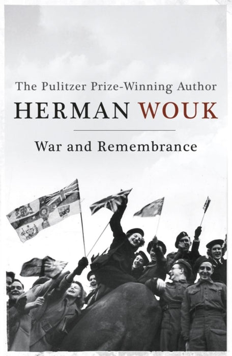 War & Remembrance by Herman Wouk