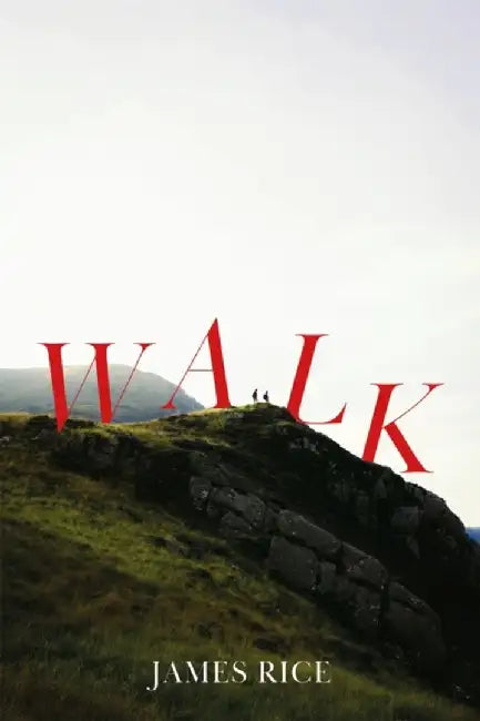 Walk by James (Author) Rice
