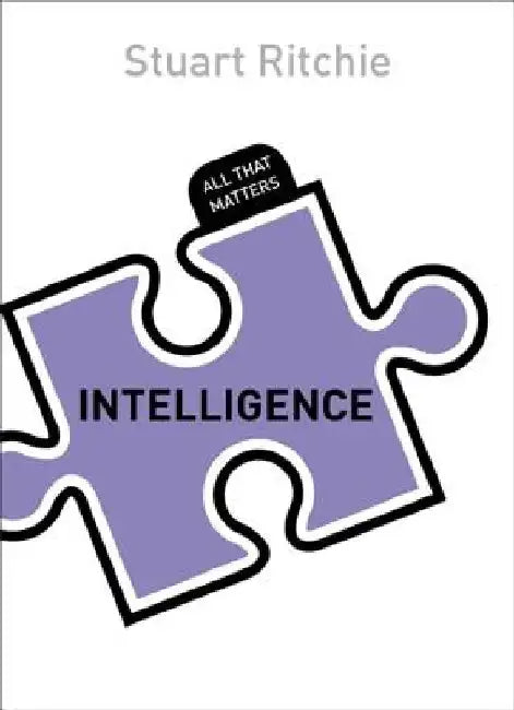 Intelligence: All That Matters by Stuart Ritchie