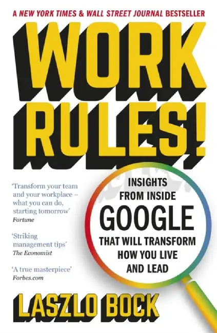 Work Rules! by Laszlo Bock