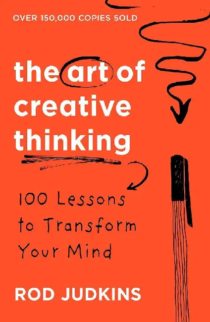 The Art of Creative Thinking by Rod Judkins
