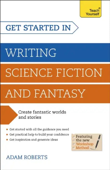 Get Started in Writing Science Fiction and Fantasy by Adam Roberts