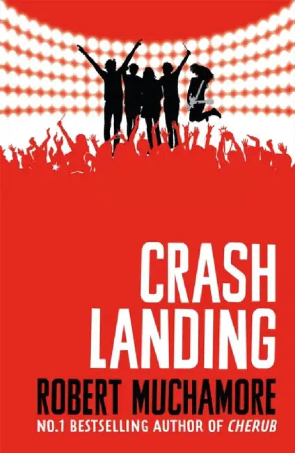 Rock War: Crash Landing by Robert Muchamore