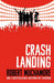 Rock War: Crash Landing by Robert Muchamore