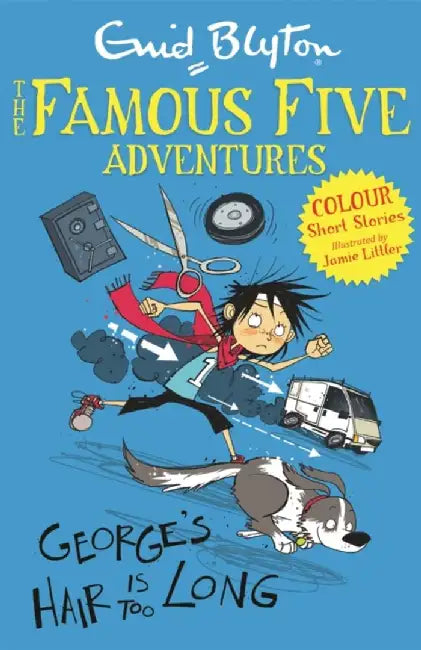 Famous Five Colour Short Stories: George's Hair Is Too Long by Enid Blyton