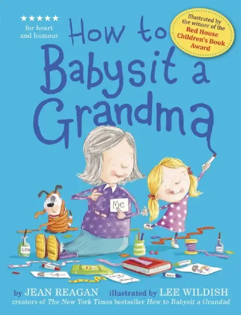 How to Babysit a Grandma by Jean Reagan