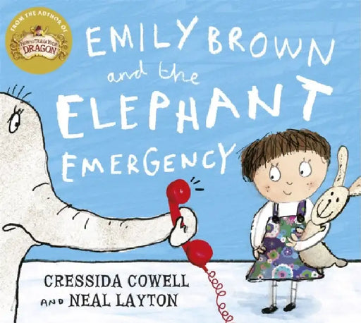 Emily Brown: Emily Brown and the Elephant Emergency by Cressida Cowell