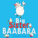 Big Sister Baabara by Caroline Gray