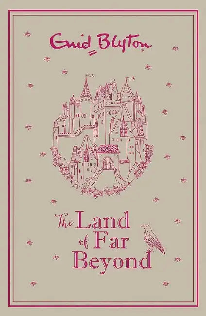 The Land Of Far Beyond: Enid Blyton’S Retelling Of The Pilgrim’S Progress by Blyton, Enid & Loman, Sam