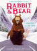 Rabbit and Bear: A Bad King is a Sad Thing by Julian Gough