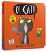Oi Cat! Board Book by Kes Gray