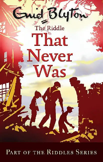 The Riddle Series: 02: The Riddle That Never Was by Blyton Enid